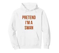 Pretend I'm a Swan Shirt Adult Costume Halloween White Pullover Hoodie