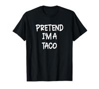 Pretend I'm a Taco Lazy Last Minute Halloween Costume T-Shirt