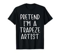 Pretend I'm A Trapeze Artist Costume Halloween Simple Kid T-Shirt