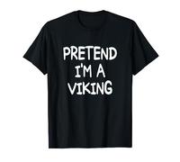PRETEND I'M A VIKING Costume Halloween Viking T-Shirt