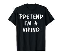 Pretend I'm A Viking Costume Party Funny Halloween Viking T-Shirt