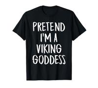 Pretend I'm A Viking Goddess Family Halloween Party Costume T-Shirt