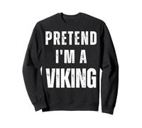 Pretend I'm a Viking Matching Costume Funny Halloween Sweatshirt