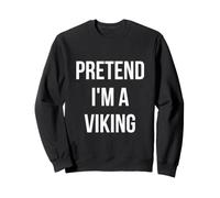 Pretend I'm a Viking Shirt Adult Costume Halloween Black Sweatshirt