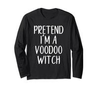 Pretend I'm A Voodoo Witch Costume Halloween Easy Adult Kid Long Sleeve T-Shirt
