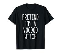 Pretend I'm A Voodoo Witch Costume Halloween Lazy Adult Kids T-Shirt