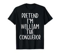 Pretend I'm A William The Conqueror Costume Halloween Simple T-Shirt