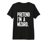 Pretend I'm A Wizard Funny Halloween Party Costume Premium T-Shirt