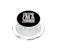 Pretend I'm A Zombie Funny Introvert Halloween PopSockets PopGrip for MagSafe