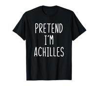 Pretend I'm Achilles Costume Halloween Lazy Adult Greek Hero T-Shirt
