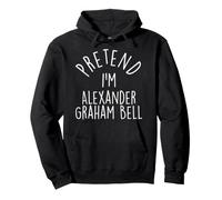 Pretend I'm Alexander Graham Bell Easy Halloween Costume Pullover Hoodie