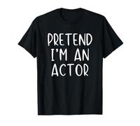 Pretend I'm an Actor Costume Halloween Simple Adult Kid T-Shirt