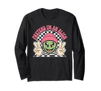 Pretend I'm an Alien - Funny Alien Halloween Costume Long Sleeve T-Shirt