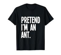 Pretend I'm An Ant Funny Halloween Party Costume T-Shirt
