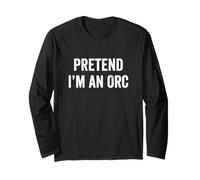 Pretend I'm an Orc Funny Lazy Halloween Long Sleeve T-Shirt