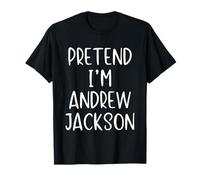 Pretend I'm Andrew Jackson Costume Halloween Simple Adult T-Shirt