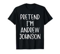 Pretend I'm Andrew Johnson Costume Halloween Simple Adult T-Shirt