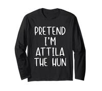 Pretend I'm Attila The Hun Costume Halloween Funny Simple Long Sleeve T-Shirt