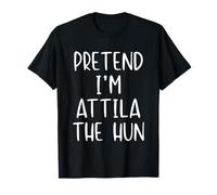 Pretend I'm Attila The Hun Costume Halloween Funny Simple T-Shirt