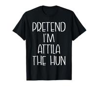 Pretend I'm Attila The Hun Halloween Costume Group Matching T-Shirt