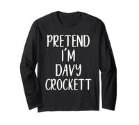 Pretend I'm Davy Crockett Costume Halloween Easy Adult Kid Long Sleeve T-Shirt