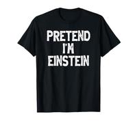 Pretend I'm Einstein Funny Lazy Easy Halloween Costume T-Shirt