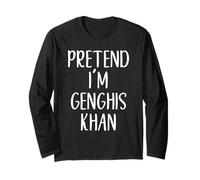 Pretend I'm Genghis Khan Costume Halloween Easy Adult Kid Long Sleeve T-Shirt