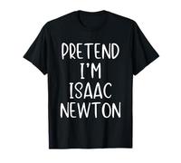 Pretend I'm Isaac Newton Costume Halloween Simple Adult Kid T-Shirt