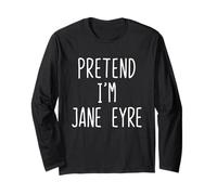 Pretend I'm Jane Eyre Costume Halloween Lazy Adult Kids Long Sleeve T-Shirt