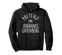 Pretend I'm Johannes Gutenberg Easy Halloween Costume Pullover Hoodie