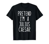 Pretend I'm Julius Caesar Costume Halloween Lazy Adult Kids T-Shirt