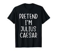 Pretend I'm Julius Caesar Costume Halloween Simple Adult Kid T-Shirt