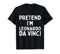 Pretend I'm Leonardo Da Vinci Funny Lazy Halloween Costume T-Shirt