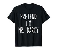 Pretend I'm Mr Darcy Costume Halloween Funny Lazy Adult Kids T-Shirt