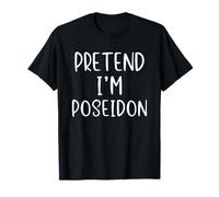 Pretend I'm Poseidon Costume Halloween Simple Gr od T-Shirt