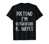 Pretend I'm Rutherford B. Hayes Costume Halloween Simple T-Shirt