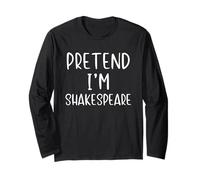 Pretend I'm Shakespeare Costume Halloween Simple Adult Kid Long Sleeve T-Shirt