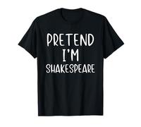 Pretend I'm Shakespeare Costume Halloween Simple Adult Kid T-Shirt