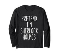 Pretend Im Sherlock Holmes Costume Halloween Lazy Adult Kids Long Sleeve T-Shirt