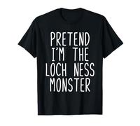 Pretend I'm The Loch Ness Monster Costume Halloween Lazy T-Shirt