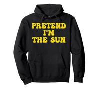 Pretend I'm The Sun Last Minute Halloween Costume Sun Groovy Pullover Hoodie