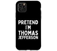 Pretend I'm Thomas Jefferson Funny Lazy Halloween Costume Case for iPhone 11 Pro Max