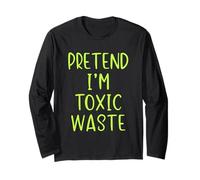 Pretend I'm Toxic Waste Costume Halloween Simple Adult Kid Long Sleeve T-Shirt