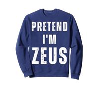 Pretend I'm Zeus Matching Costume Funny Halloween Sweatshirt