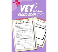 Pretend Play Vet Clinic Exam Notepads: Veterinarian books for kids, Fun and Educational Veterinarian Animal Check Up Notebook