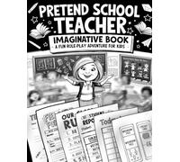 Pretend School Teacher Imaginative Book: The Ultimate Pretend Teacher Role-Play Book for Kids | Imaginative Play for Kids