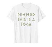 Pretend This Is A Toga Party Funny Greek Party Costume T-Shirt
