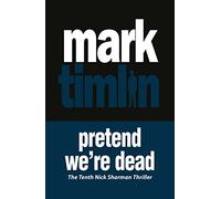 Pretend We're Dead (A Nick Sharman Novel, 10)