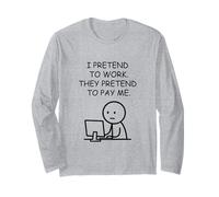 Pretend Work Pretend Pay Office Humor Long Sleeve T-Shirt