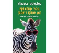 Pretend You Don't Know Me: New and Selected Poems